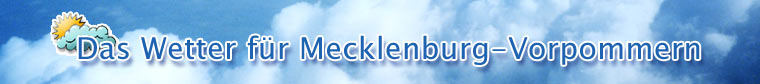 Das Wetter für Mecklenburg-Vorpommern